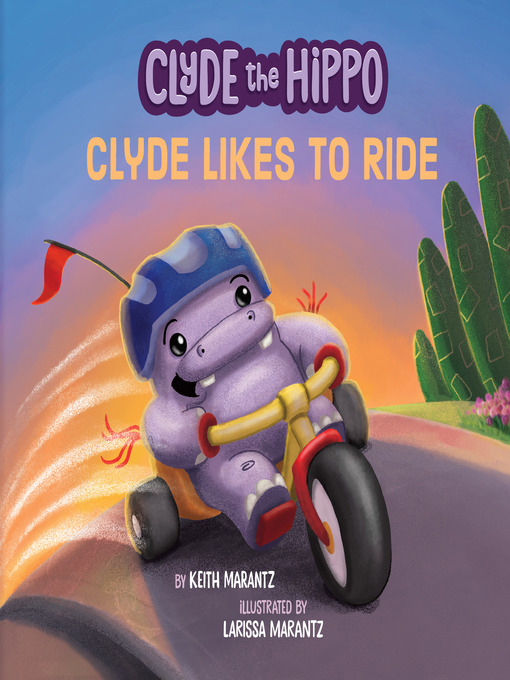 Title details for Clyde Likes to Ride by Keith Marantz - Wait list